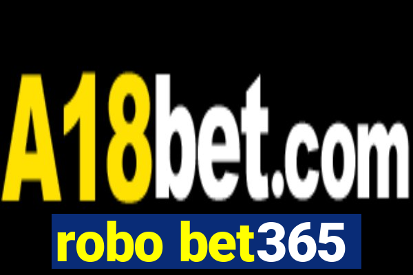 robo bet365